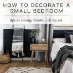 neutral cozy bedroom with text: how to decorate a small bedroom