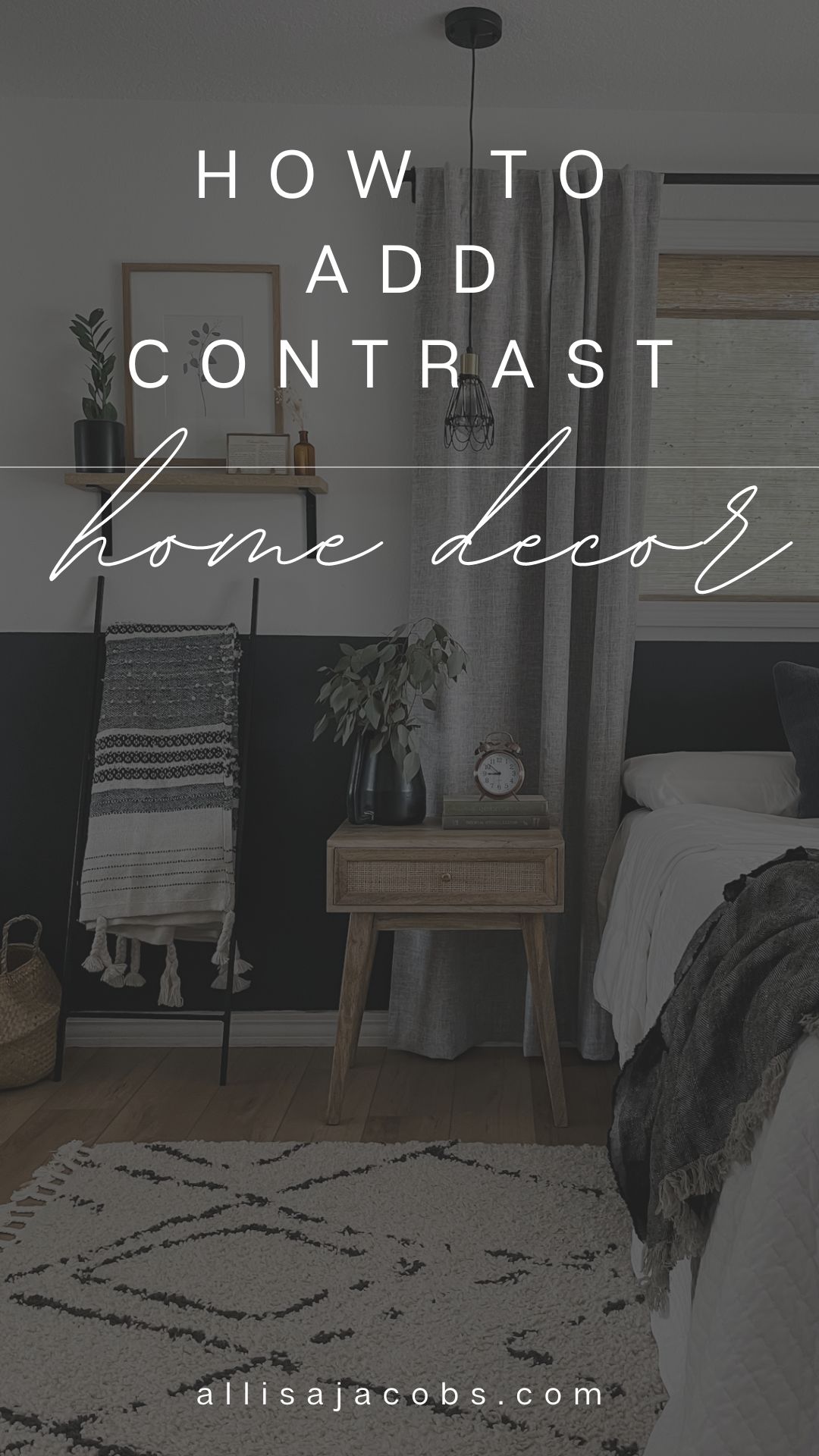 How to Add Contrast in Home Decor